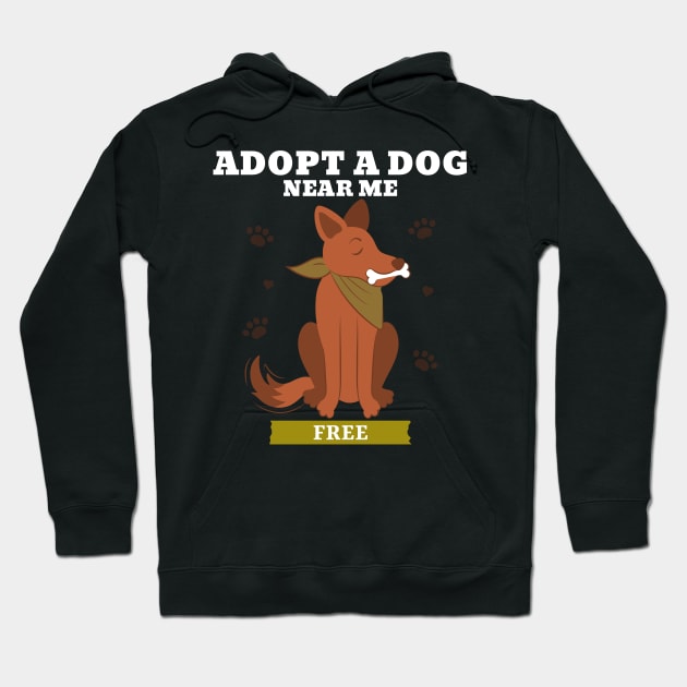 Adopt a dog near me free 4 Hoodie by Studio-Sy